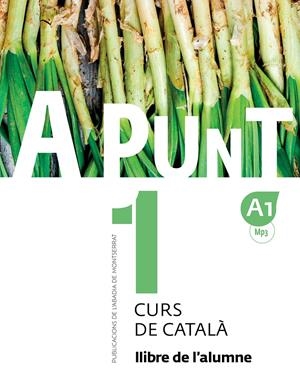 A PUNT. CURS DE CATALÀ. LLIBRE DE L'ALUMNE, 1 | 9788498839906 | VILAGRASA GRANDIA, ALBERT | Llibreria La Puça | Llibreria online d'Arsèguel - Comprar llibres en català online - Llibres Andorra i Pirineu