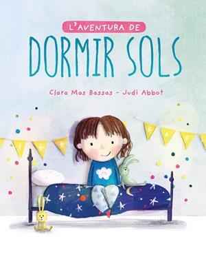 L'AVENTURA DE DORMIR SOLS (2ªED) | 9788418538216 | MAS BASSAS CLARA | Llibreria La Puça | Llibreria online d'Arsèguel - Comprar llibres en català online - Llibres Andorra i Pirineu
