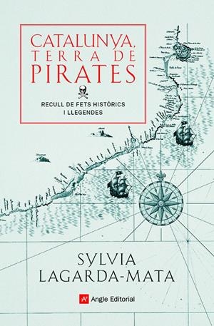 CATALUNYA, TERRA DE PIRATES | 9788418197772 | LAGARDA-MATA, SYLVIA | Llibreria La Puça | Llibreria online d'Arsèguel - Comprar llibres en català online - Llibres Andorra i Pirineu