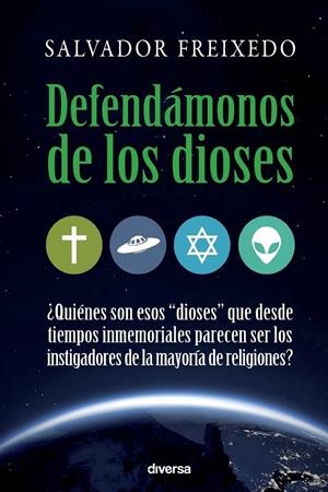 DEFENDÁMONOS DE LOS DIOSES | 9788494403705 | FREIXEDO TABARES, SALVADOR | Llibreria La Puça | Llibreria online d'Arsèguel - Comprar llibres en català online - Llibres Andorra i Pirineu