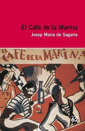 CAFÈ DE LA MARINA | 9788415192923 | SAGARRA, JOSEP MARIA | Llibreria La Puça | Llibreria online d'Arsèguel - Comprar llibres en català online - Llibres Andorra i Pirineu