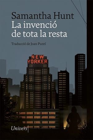 LA INVENCIÓ DE TOTA LA RESTA | 9788418375293 | HUNT, SAMANTHA | Llibreria La Puça | Llibreria online d'Arsèguel - Comprar llibres en català online - Llibres Andorra i Pirineu