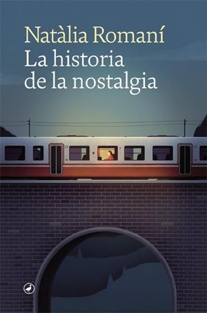 LA HISTORIA DE LA NOSTALGIA | 9788418059681 | ROMANÍ, NATÀLIA | Llibreria La Puça | Llibreria online d'Arsèguel - Comprar llibres en català online - Llibres Andorra i Pirineu