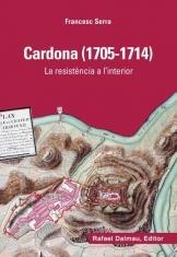 CARDONA (1705-1714). LA RESISTÈNCIA A L'INTERIOR | 9788423207855 | SERRA, FRANCESC | Llibreria La Puça | Llibreria online d'Arsèguel - Comprar llibres en català online - Llibres Andorra i Pirineu