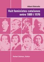 VUIT FEMINISTES CATALANES ENTRE 1889 I 1976 | 9788423208067 | BALCELLS, ALBERT | Llibreria La Puça | Llibreria online d'Arsèguel - Comprar llibres en català online - Llibres Andorra i Pirineu