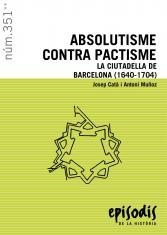 ABSOLUTISME CONTRA PACTISME | 9788423207237 | CATÀ,J;MUÑOZ,A. | Llibreria La Puça | Llibreria online d'Arsèguel - Comprar llibres en català online - Llibres Andorra i Pirineu
