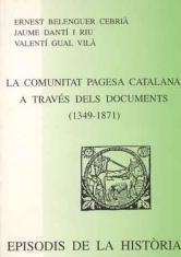 COMUNITAT PAGESA CATALANA A TRAVES DOCUMENTS,LA 1349-1871 | 9788423206117 | BELENGUER,E. DANTI J. GUAL V. | Llibreria La Puça | Llibreria online d'Arsèguel - Comprar llibres en català online - Llibres Andorra i Pirineu