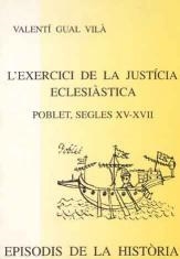 EXERCICI DE LA JUSTICIA ECLESIASTICA.POBLET S.15-17 | 9788423206124 | GUAL VILA V. | Llibreria La Puça | Llibreria online d'Arsèguel - Comprar llibres en català online - Llibres Andorra i Pirineu