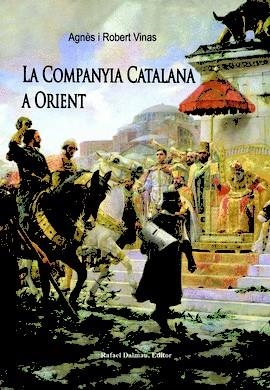 COMPANYIA CATALANA A ORIENT, LA | 9788423208289 | VINAS, AGNÈS VINAS, ROBERT | Llibreria La Puça | Llibreria online d'Arsèguel - Comprar llibres en català online - Llibres Andorra i Pirineu