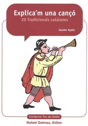 EXPLICA'M UNA CANÇO.20 TRADICIONALS CATALANES | 9788423207268 | AYATS,JAUME | Llibreria La Puça | Llibreria online d'Arsèguel - Comprar llibres en català online - Llibres Andorra i Pirineu