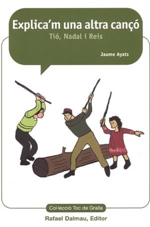 EXPLICA'M UNA ALTRA CANÇO.TIO,NADAL I REIS | 9788423207367 | AYATS,JAUME | Llibreria La Puça | Llibreria online d'Arsèguel - Comprar llibres en català online - Llibres Andorra i Pirineu