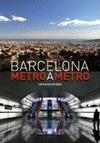 BARCELONA METRO A METRO. UN VIAJE HISTORICO | 9788493772895 | TORRES, MARTA | Llibreria La Puça | Llibreria online d'Arsèguel - Comprar llibres en català online - Llibres Andorra i Pirineu