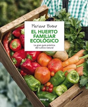 HUERTO FAMILIAR ECOLÓGICO, EL | 9788491180401 | BUENO, MARIANO | Llibreria La Puça | Llibreria online d'Arsèguel - Comprar llibres en català online - Llibres Andorra i Pirineu