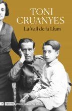 VALL DE LA LLUM | 9788497103343 | CRUANYES, TONI | Llibreria La Puça | Llibreria online d'Arsèguel - Comprar llibres en català online - Llibres Andorra i Pirineu