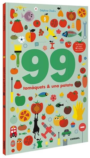 99 TOMÀQUETS I 1 PATATA | 9788491016243 | CHEDRU, DELPHINE | Llibreria La Puça | Llibreria online d'Arsèguel - Comprar llibres en català online - Llibres Andorra i Pirineu