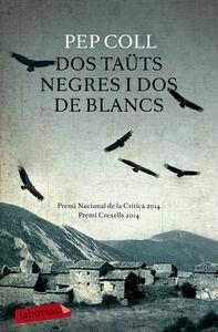 DOS TAUTS NEGRES I DOS DE BLANCS | 9788499309132 | COLL, PEP | Llibreria La Puça | Llibreria online d'Arsèguel - Comprar llibres en català online - Llibres Andorra i Pirineu