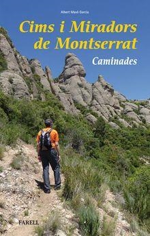 CIMS I MIRADORS DE MONTSERRAT | 9788417116002 | MASÓ GARCIA, ALBERT | Llibreria La Puça | Llibreria online d'Arsèguel - Comprar llibres en català online - Llibres Andorra i Pirineu