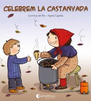 CELEBREM LA CASTANYADA | 9788484127352 | DEL RIO GALVE, CARMINA | Llibreria La Puça | Llibreria online d'Arsèguel - Comprar llibres en català online - Llibres Andorra i Pirineu