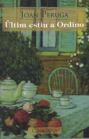 ULTIM ESTIU A ORDINO | 9788483009321 | PERUGA, JOAN | Llibreria La Puça | Llibreria online d'Arsèguel - Comprar llibres en català online - Llibres Andorra i Pirineu