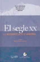 SEGLE XX, EL. LA MODERNITZACIO D'ANDORRA | 9788497792257 | COMAS,DOLORS LLUELLES,MªJESUS PUJADAS,JOAN JOSEP | Llibreria La Puça | Llibreria online d'Arsèguel - Comprar llibres en català online - Llibres Andorra i Pirineu