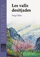 LES VALLS DESITJADES | 9789992053249 | MAS, SERGI | Llibreria La Puça | Llibreria online d'Arsèguel - Comprar llibres en català online - Llibres Andorra i Pirineu