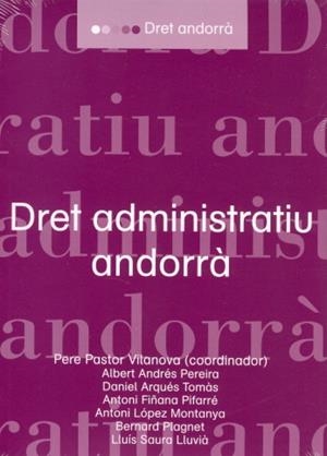 DRET ADMINISTRATIU ANDORRÀ | 9789992016367 | PASTOR VILANOVA, PERE | Llibreria La Puça | Llibreria online d'Arsèguel - Comprar llibres en català online - Llibres Andorra i Pirineu
