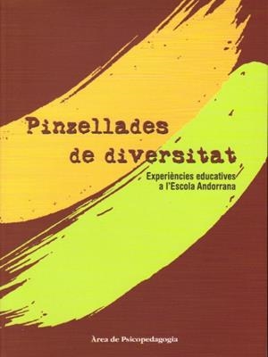 PINZELLADES DE DIVERSITAT.EXPERIENCIES EDUCATIVES A L'ESCOLA | 9789992004968 | DARNÉS, ANTÒNIA | Llibreria La Puça | Llibreria online d'Arsèguel - Comprar llibres en català online - Llibres Andorra i Pirineu