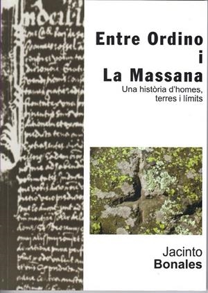 ENTRE ORDINO I LA MASSANA.UNA HISTORIA D'HOMES,TERRES I LIMI | 9789992016626 | BONALES,JACINTO | Llibreria La Puça | Llibreria online d'Arsèguel - Comprar llibres en català online - Llibres Andorra i Pirineu