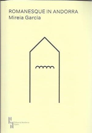 ROMANESQUE IN ANDORRA | 9789992053546 | GARCIA,MIREIA | Llibreria La Puça | Llibreria online d'Arsèguel - Comprar llibres en català online - Llibres Andorra i Pirineu