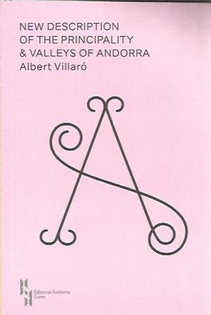 NEW DESCRIPTION OF THE PRINCIPALITY & VALLEYS OF ANDORRA | 9789992053621 | VILLARÓ, ALBERT | Llibreria La Puça | Llibreria online d'Arsèguel - Comprar llibres en català online - Llibres Andorra i Pirineu