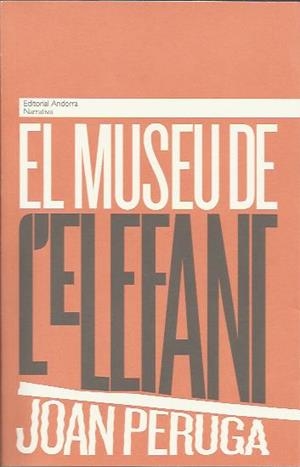 EL MUSEU DE L'ELEFANT | 9789992053669 | PERUGA, JOAN | Llibreria La Puça | Llibreria online d'Arsèguel - Comprar llibres en català online - Llibres Andorra i Pirineu