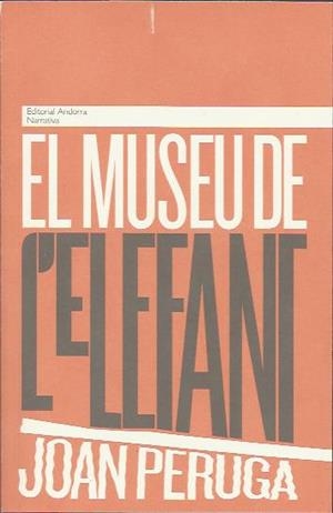 EL MUSEU DE L'ELEFANT | 9789992053683 | PERUGA, JOAN | Llibreria La Puça | Llibreria online d'Arsèguel - Comprar llibres en català online - Llibres Andorra i Pirineu