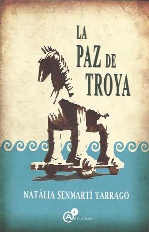 PAZ DE TROYA, LA | 9789992067093 | SENMARTÍ TARRACÓ, NATÀLIA | Llibreria La Puça | Llibreria online d'Arsèguel - Comprar llibres en català online - Llibres Andorra i Pirineu