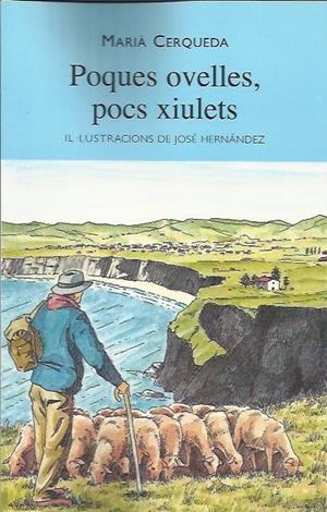 POQUES OVELLES, POCS XIULETS | 9788494250408 | CERQUEDA, MARIÀ HERNÁNDEZ, JOSÉ (IL.) | Llibreria La Puça | Llibreria online d'Arsèguel - Comprar llibres en català online - Llibres Andorra i Pirineu