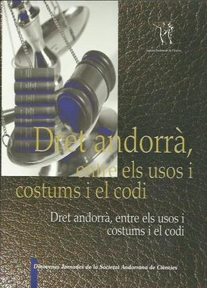 DRET ANDORRA. ENTRE ELS USOS I COSTUMS I EL CODI | 9789992061220 | Llibreria La Puça | Llibreria online d'Arsèguel - Comprar llibres en català online - Llibres Andorra i Pirineu