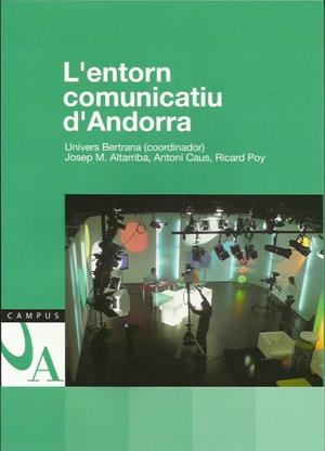 ENTORN COMUNICATIU D'ANDORRA | 9789992030592 | BERTRANA, UNIVERS | Llibreria La Puça | Llibreria online d'Arsèguel - Comprar llibres en català online - Llibres Andorra i Pirineu