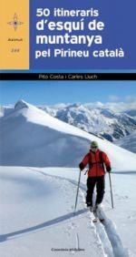 50 ITINERARIS D'ESQUÍ DE MUNTANYA PEL PIRINEU CATALÀ | 9788490343784 | COSTA, PITO -  LLUCH, CARLES | Llibreria La Puça | Llibreria online d'Arsèguel - Comprar llibres en català online - Llibres Andorra i Pirineu