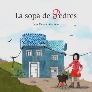 SOPA DE PEDRES, LA | 9788494576348 | CREUS I GISPERT, LAIA | Llibreria La Puça | Llibreria online d'Arsèguel - Comprar llibres en català online - Llibres Andorra i Pirineu