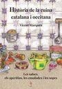 HISTORIA DE LA CUINA CATALANA I OCCITANA. VOL. 1 | 9788494748486 | MARQUES, VICENT MAYOL, MONTSE (IL. ) | Llibreria La Puça | Llibreria online d'Arsèguel - Comprar llibres en català online - Llibres Andorra i Pirineu