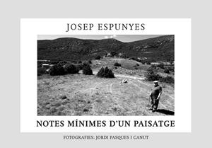 NOTES MÍNIMES D'UN PAISATGE | 9788412582949 | ESPUNYES, JOSEP | Llibreria La Puça | Llibreria online d'Arsèguel - Comprar llibres en català online - Llibres Andorra i Pirineu