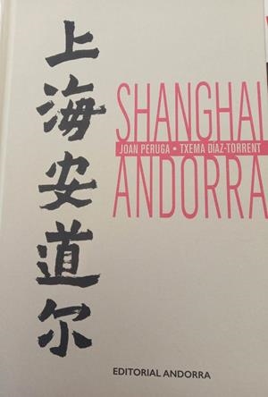 SHANGHAI ANDORRA | 9789992075258 | PERUGA, JOAN DIAZ-TORRENT, TXEMA | Llibreria La Puça | Llibreria online d'Arsèguel - Comprar llibres en català online - Llibres Andorra i Pirineu