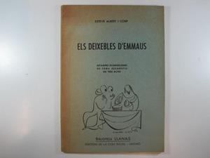 ELS DEIXEBLES D'EMMAUS. ESTAMPES EVANGÈLIQUES DE TEMA EUCARÍSTIC EN TRES ACTES. (VERSIÓ PER A HOMES SOLS) | DEIXE1952 | ALBERT I CORP, ESTEVE | Llibreria La Puça | Llibreria online d'Arsèguel - Comprar llibres en català online - Llibres Andorra i Pirineu