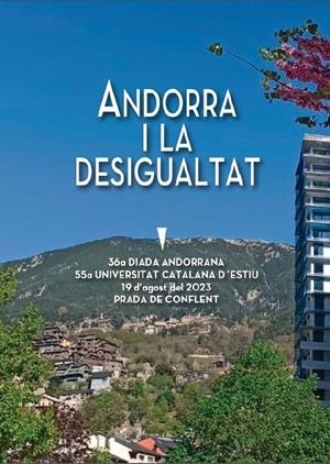 ANDORRA I LA DESIGUALTAT. 36A DIADA ANDORRANA A LA UNIVERSITAT D'ESTIU DE PRADA 2023 | 9789992061725 | VARIS | Llibreria La Puça | Llibreria online d'Arsèguel - Comprar llibres en català online - Llibres Andorra i Pirineu