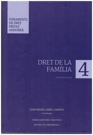 FONAMENTS DE DRET PRIVAT ANDORRÀ 4. DRET DE LA FMÍLIA 2A ED | 9789992058312 | ABRIL, J.M. -  BARTUMEU, I. -  CECCHIMI, X | Llibreria La Puça | Llibreria online d'Arsèguel - Comprar llibres en català online - Llibres Andorra i Pirineu