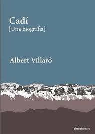 CADÍ (UNA BIOGRAFIA) | 9788418696527 | VILLARÓ, ALBERT | Llibreria La Puça | Llibreria online d'Arsèguel - Comprar llibres en català online - Llibres Andorra i Pirineu