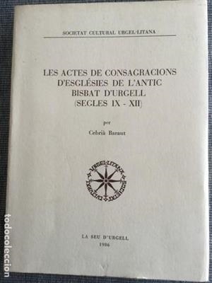 ACTES DE CONSAGRACIONS D'ESGLESIES DE L'ANTIC BISBAT D'URGEL | 9788439864332 | BARAUT,CEBRIA | Llibreria La Puça | Llibreria online d'Arsèguel - Comprar llibres en català online - Llibres Andorra i Pirineu