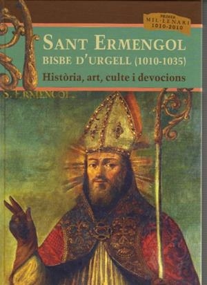 SANT ERMENGOL BISBE D'URGELL (1010-1035).HISTORIA,ART,CULTE | 9788486781088 | VV.AA | Llibreria La Puça | Llibreria online d'Arsèguel - Comprar llibres en català online - Llibres Andorra i Pirineu