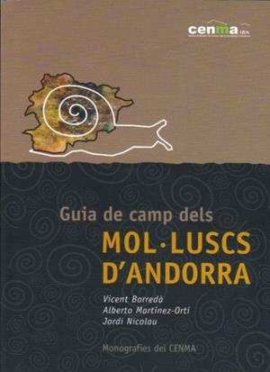 GUIA DE CAMP DELS MOL.LUSCS D'ANDORRA | 9788497799577 | BORREDA,VICENT MARTINEZ-ORTI,ALBERTO NICOLAU,JORDI | Llibreria La Puça | Llibreria online d'Arsèguel - Comprar llibres en català online - Llibres Andorra i Pirineu