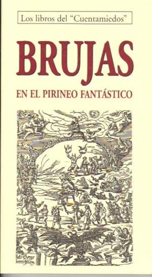 BRUJAS EN EL PIRINEO FANTASTICO,LAS | 9788495846495 | Llibreria La Puça | Llibreria online d'Arsèguel - Comprar llibres en català online - Llibres Andorra i Pirineu