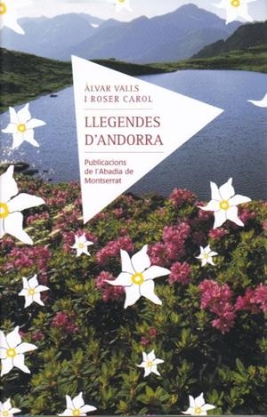 LLEGENDES D'ANDORRA | 9788498833409 | VALLS, ALVAR; CAROL, ROSER | Llibreria La Puça | Llibreria online d'Arsèguel - Comprar llibres en català online - Llibres Andorra i Pirineu